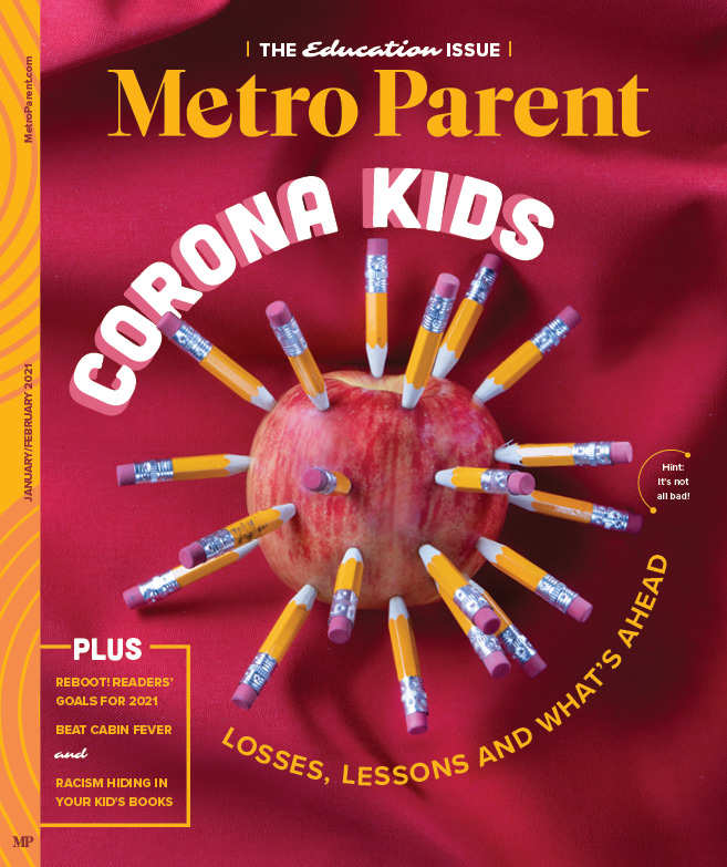 January/February 2021 Metro Parent January/February 2021 Metro Parent